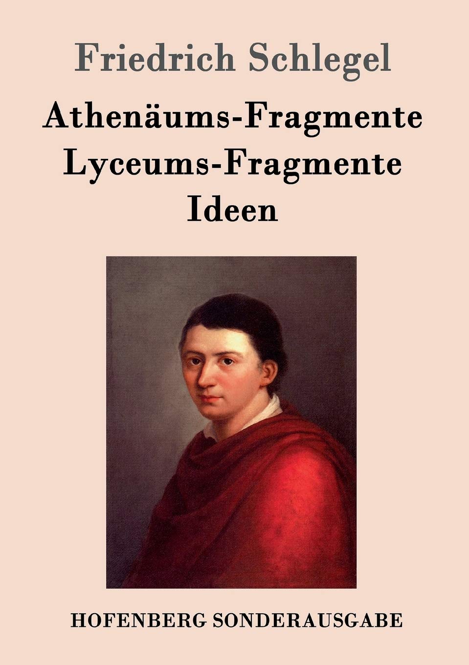 Athenäums-Fragmente / Lyceums-Fragmente / Ideen Contemporary literature