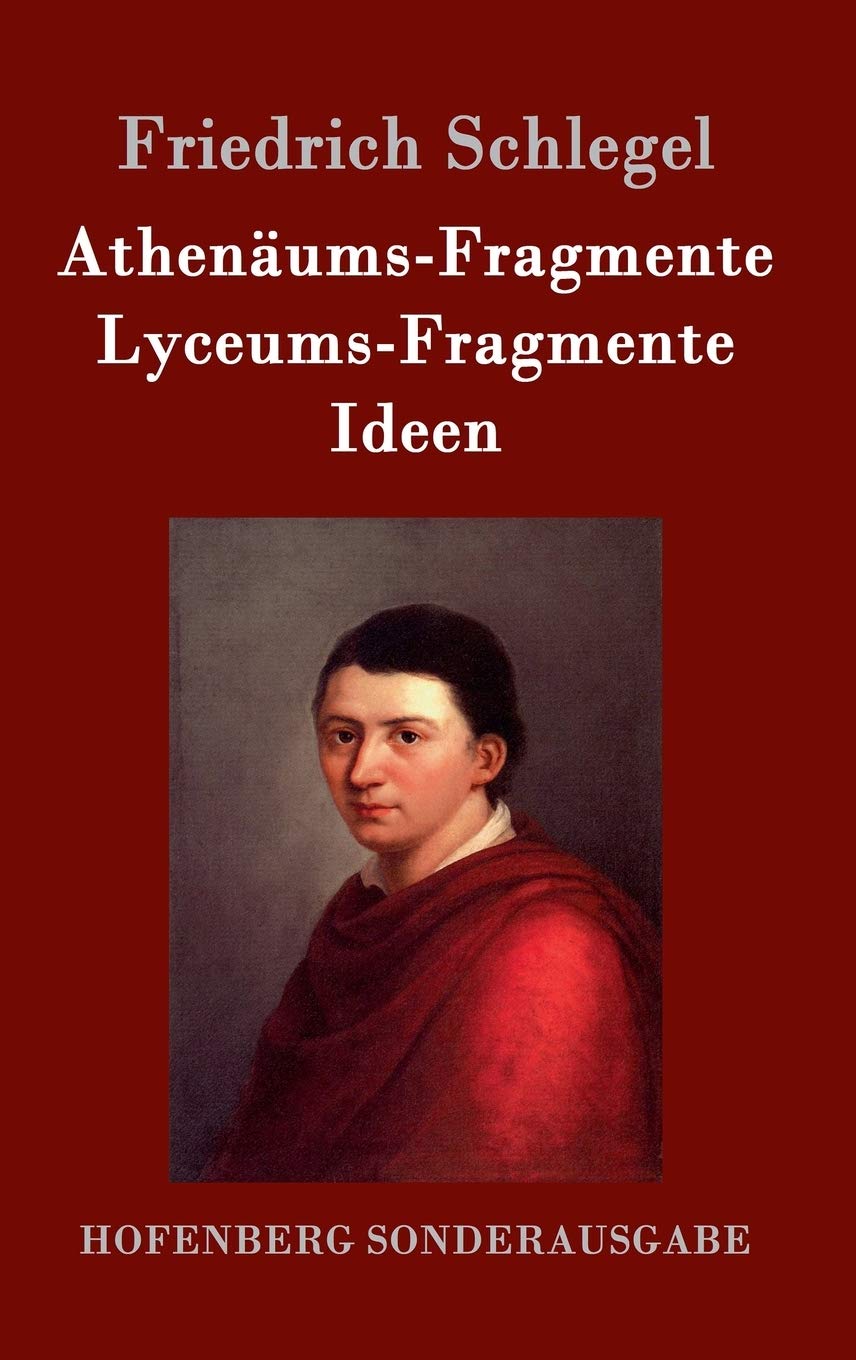 Athenäums-Fragmente / Lyceums-Fragmente / Ideen Contemporary literature
