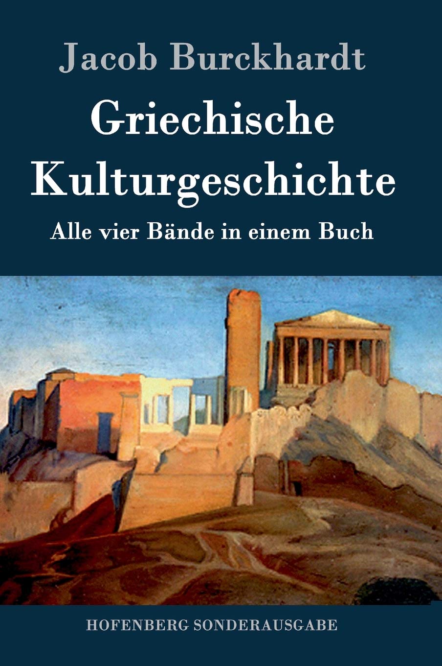 Griechische Kulturgeschichte: Alle vier Bände in einem Buch Contemporary literature