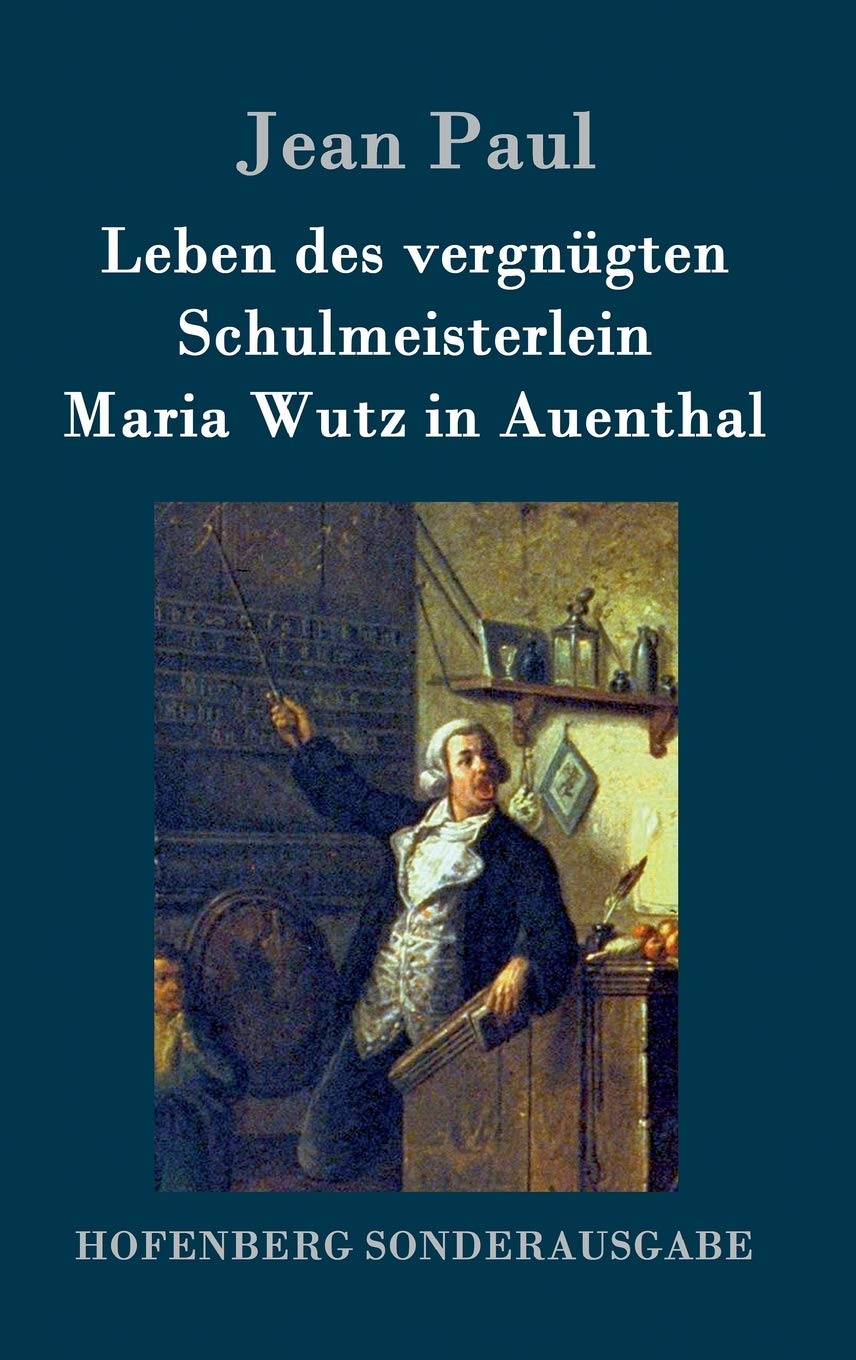 Leben des vergnügten Schulmeisterlein Maria Wutz in Auenthal Contemporary literature