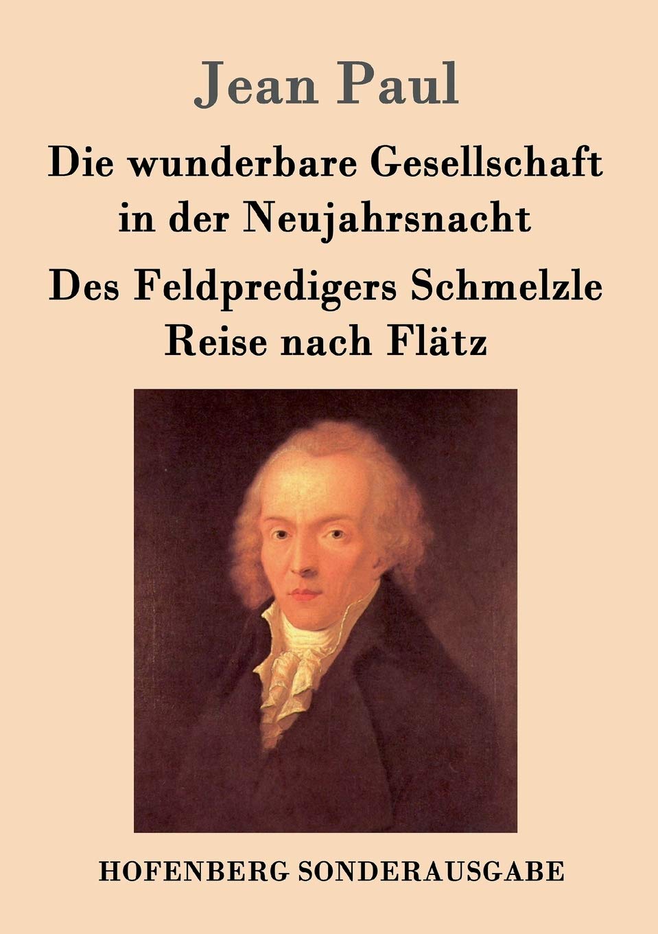 Die wunderbare Gesellschaft in der Neujahrsnacht / Des Feldpredigers Schmelzle Reise nach Flätz: Zwei Erzählungen Contemporary literature