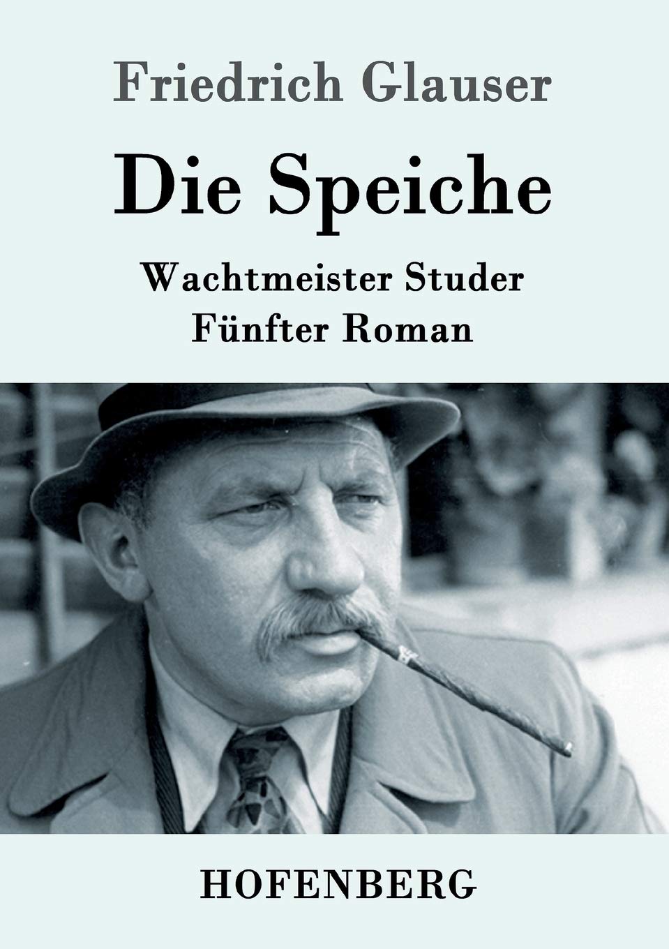 Die Speiche: Wachtmeister Studer Fünfter Roman book