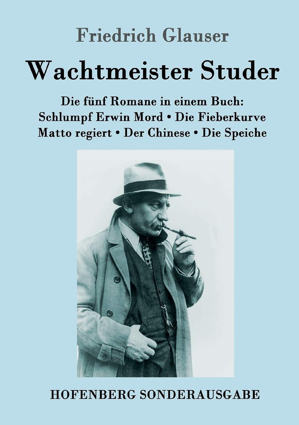 Wachtmeister Studer Die fünf Romane in einem Buch Contemporary literature