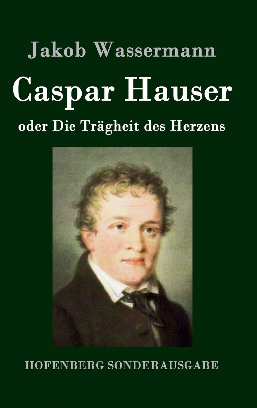 Product Image: Caspar Hauser oder Die Trägheit des Herzens