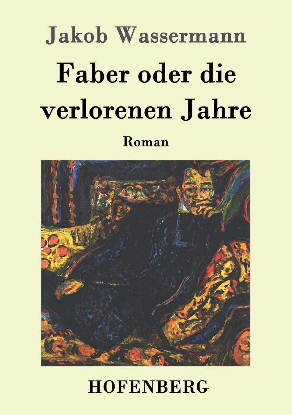 Faber oder die verlorenen Jahre: Roman Contemporary literature