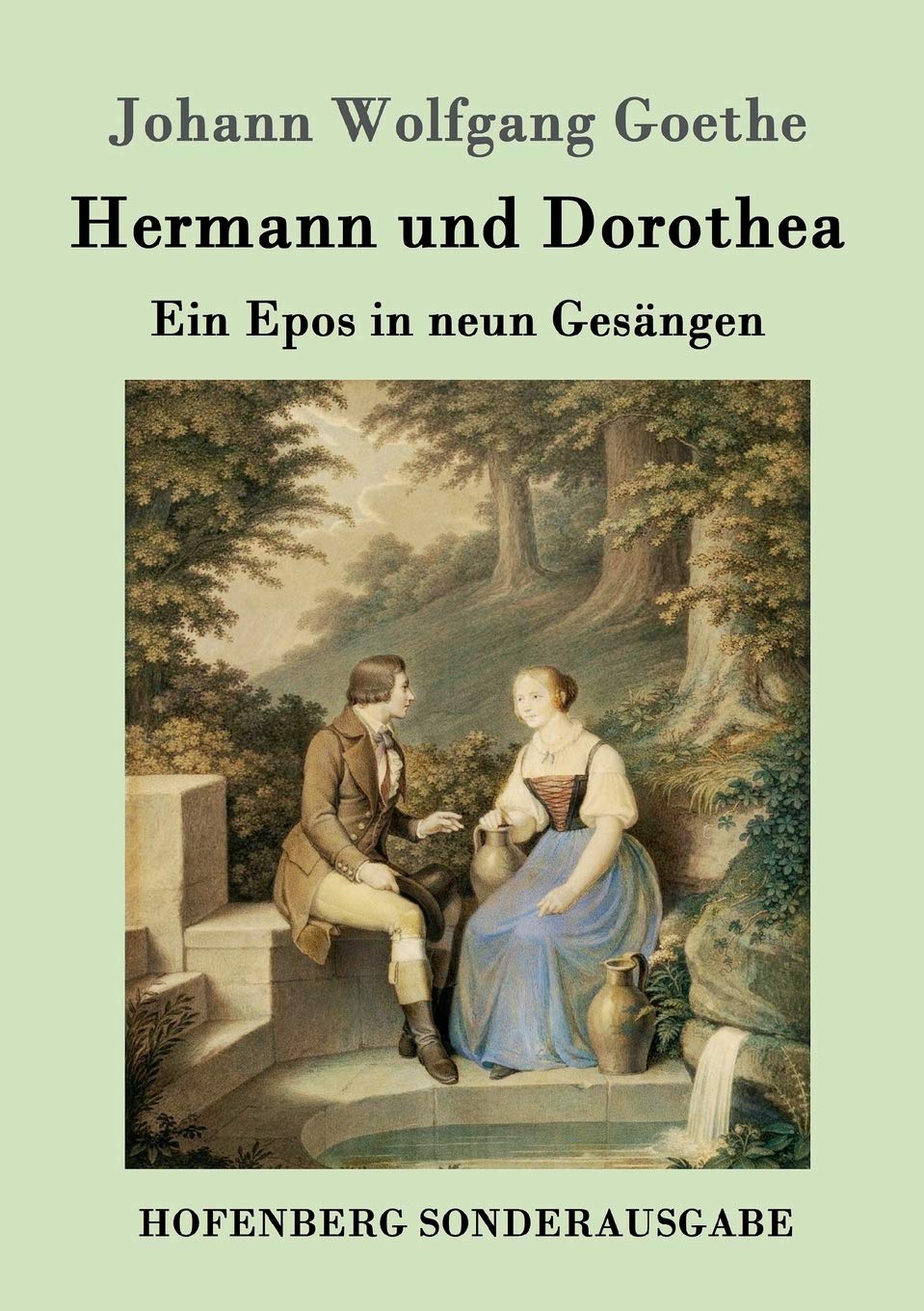 Hermann und Dorothea: Ein Epos in neun Gesängen Drama