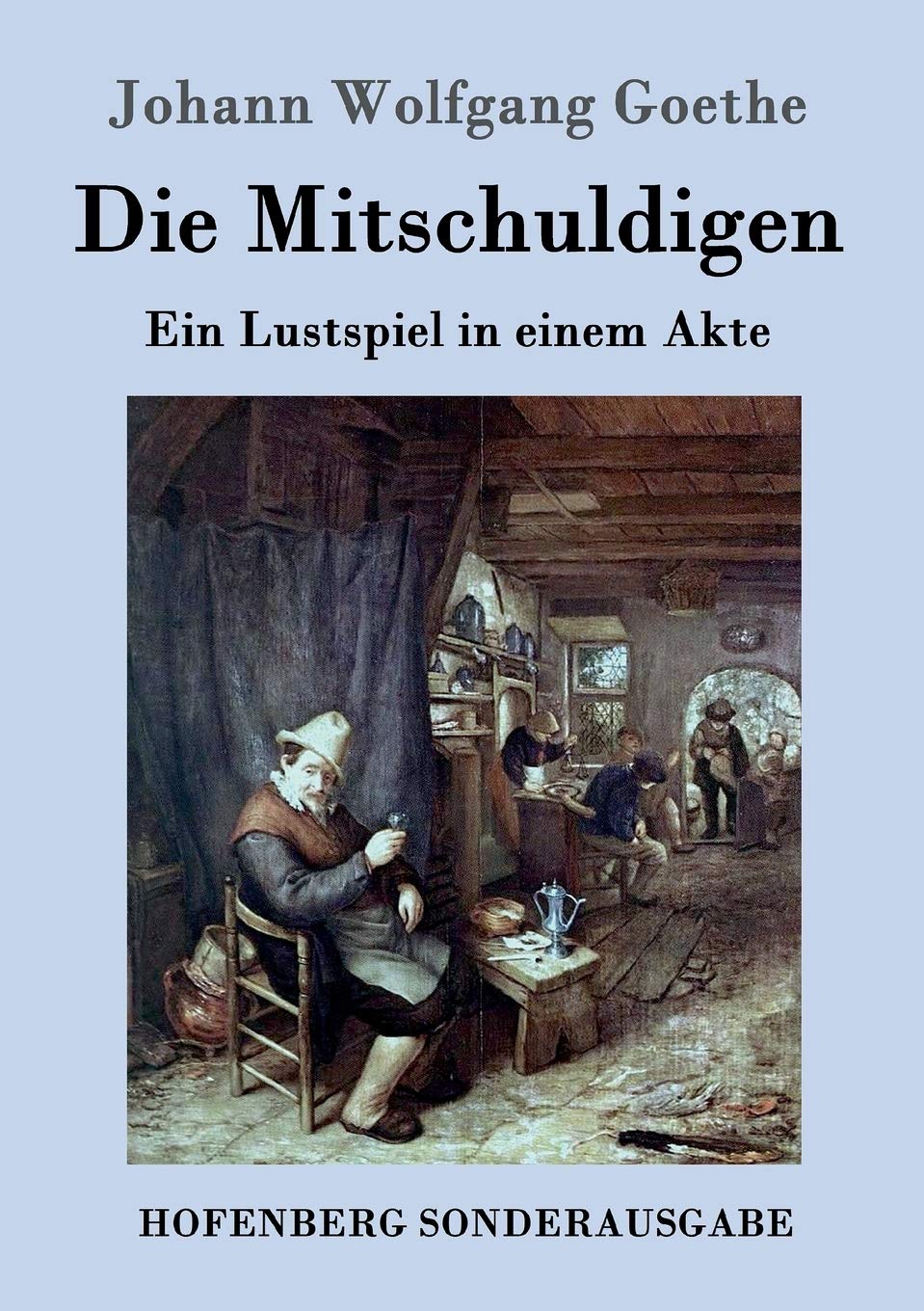 Die Mitschuldigen: Ein Lustspiel in einem Akte Drama