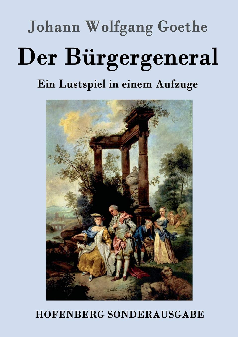 Der Bürgergeneral: Ein Lustspiel in einem Aufzuge Drama