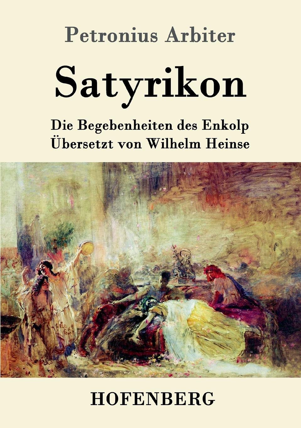 Satyrikon: Die Begebenheiten des Enkolp Contemporary literature