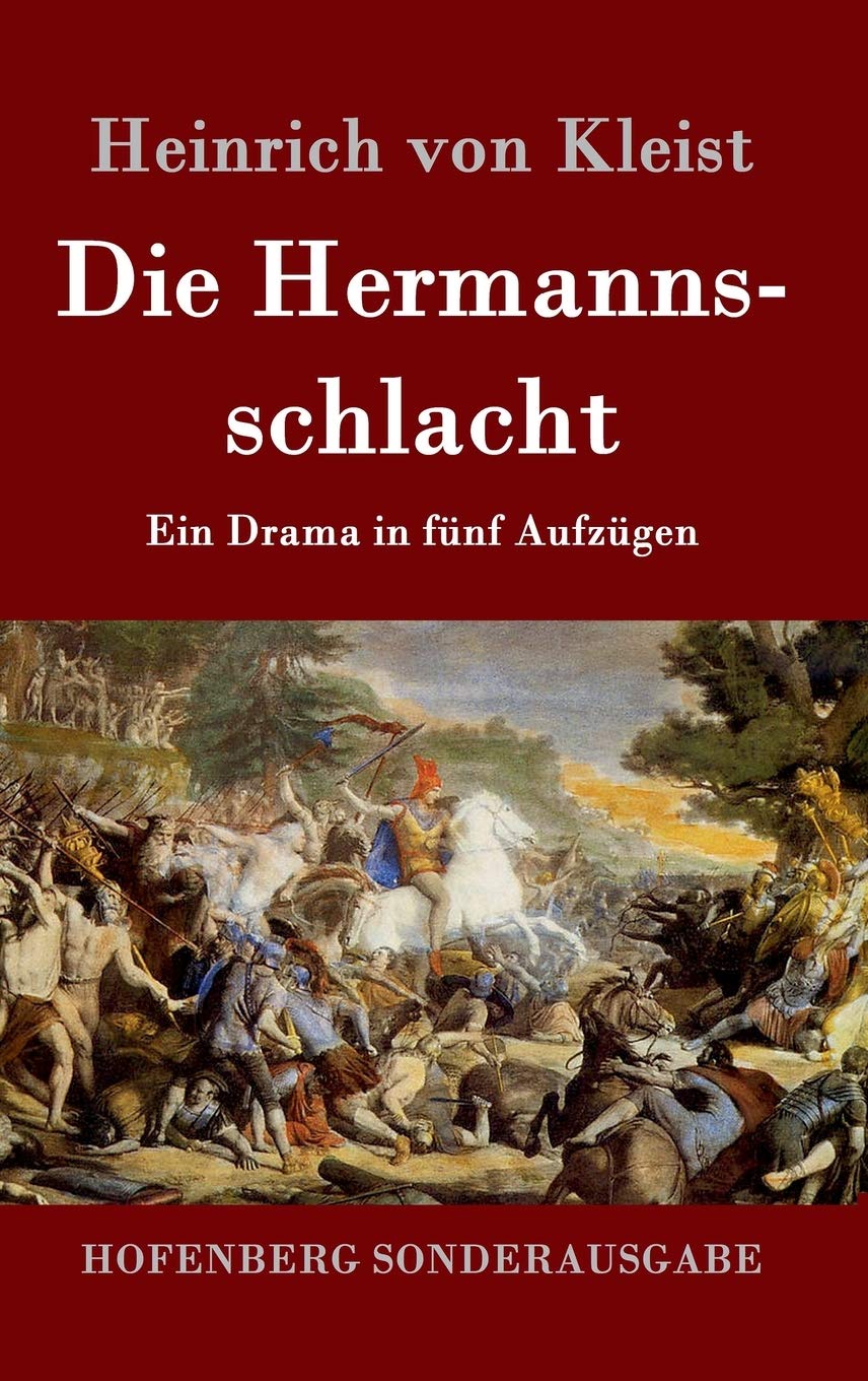 Die Hermannsschlacht: Ein Drama in fünf Aufzügen Drama