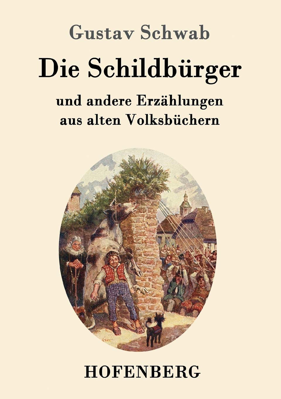Die Schildbürger: und andere Erzählungen aus alten Volksbüchern Contemporary literature