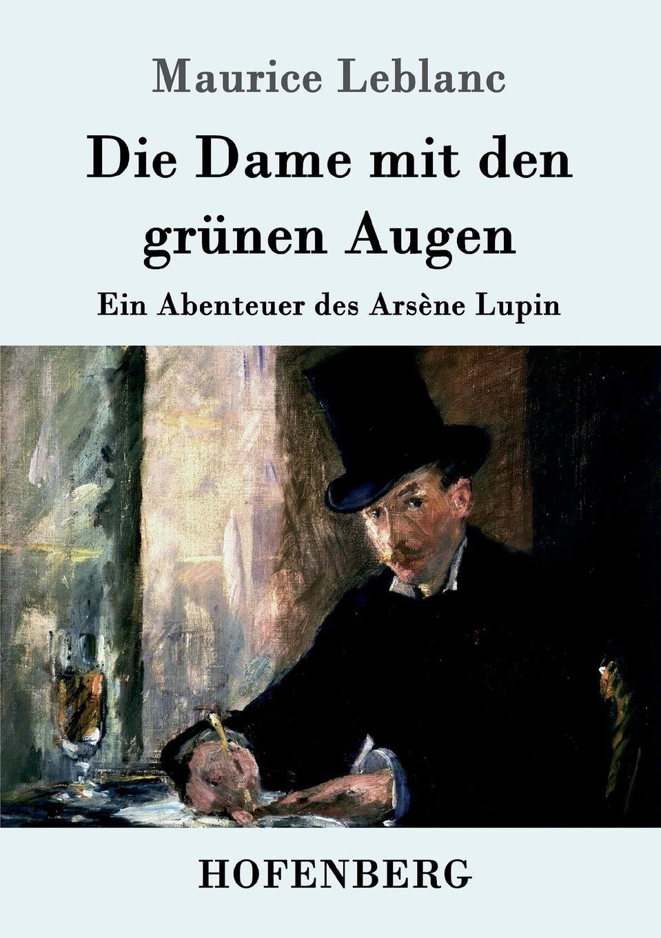 Die Dame mit den grünen Augen: Ein Abenteuer des Arsène Lupin Contemporary literature