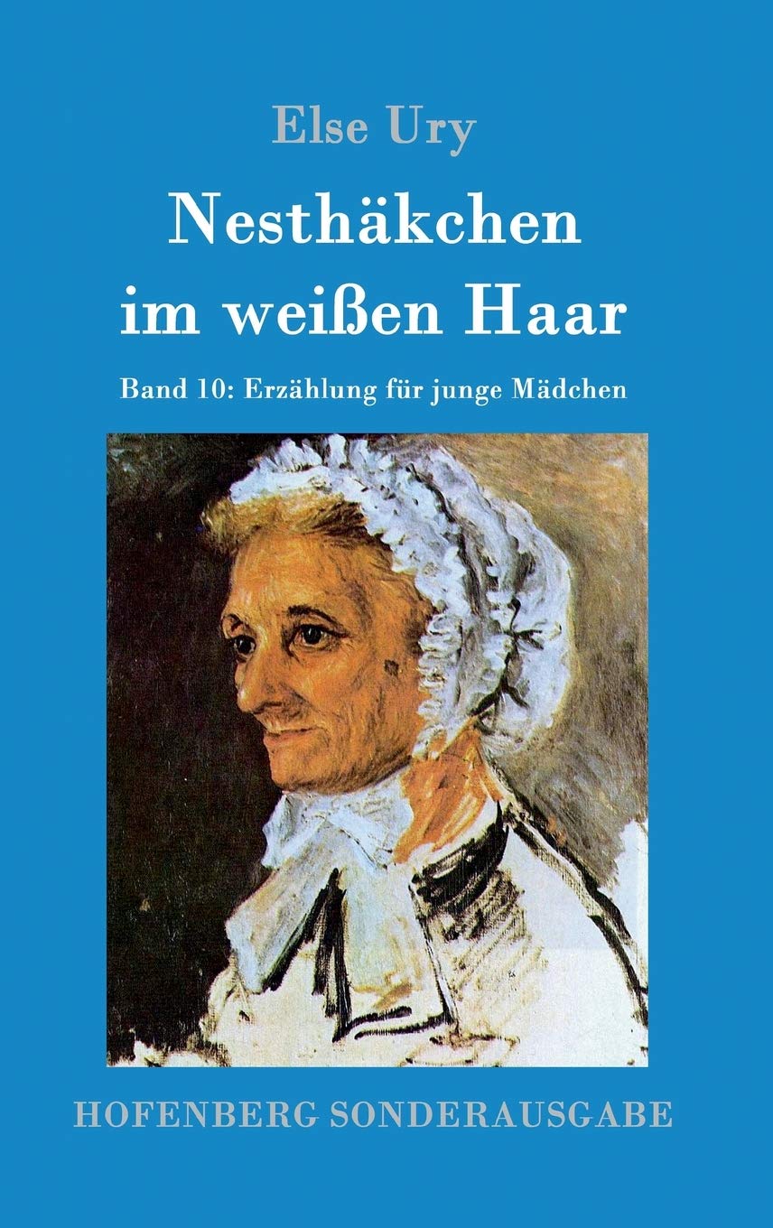 Nesthäkchen im weißen Haar: Band 10 Erzählung für junge Mädchen Novels & Short Stories