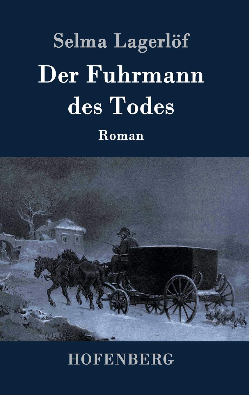 Der Fuhrmann des Todes: Roman Classics