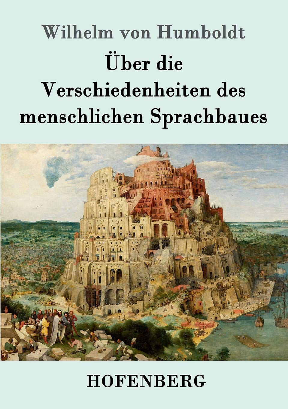 Über die Verschiedenheiten des menschlichen Sprachbaues Philosophy