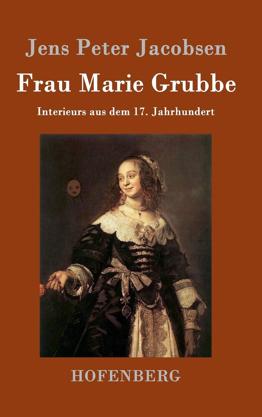 Frau Marie Grubbe: Interieurs aus dem 17. Jahrhundert Classics