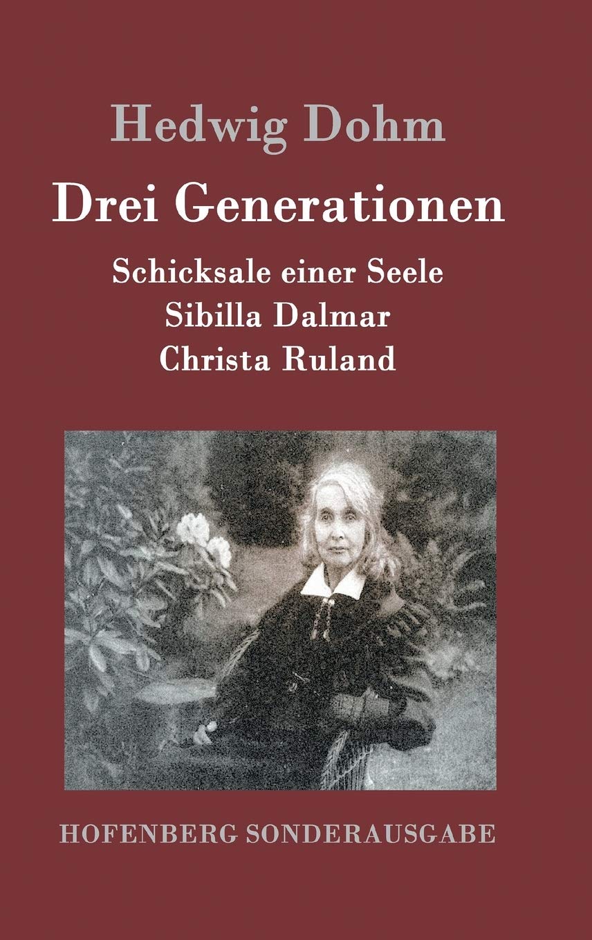 Drei Generationen: Schicksale einer Seele Sibilla Dalmar Christa Ruland Contemporary literature