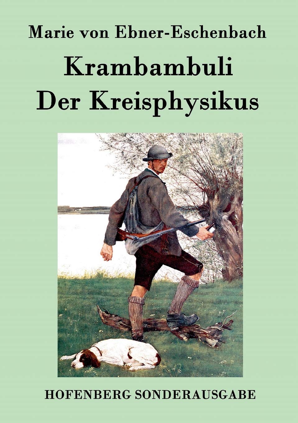 Krambambuli / Der Kreisphysikus: Zwei Erzählungen Contemporary literature