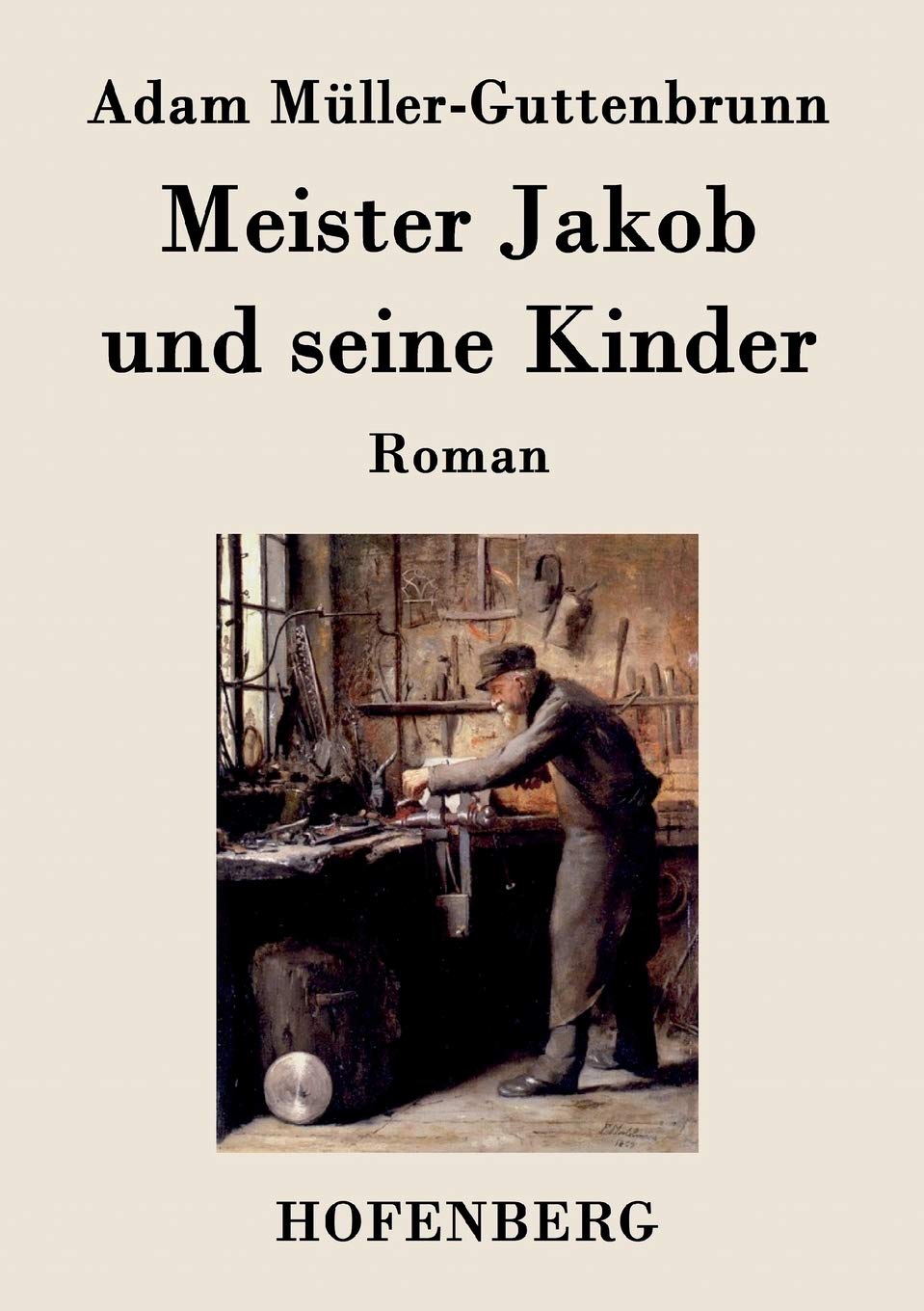 Meister Jakob und seine Kinder: Roman Contemporary literature
