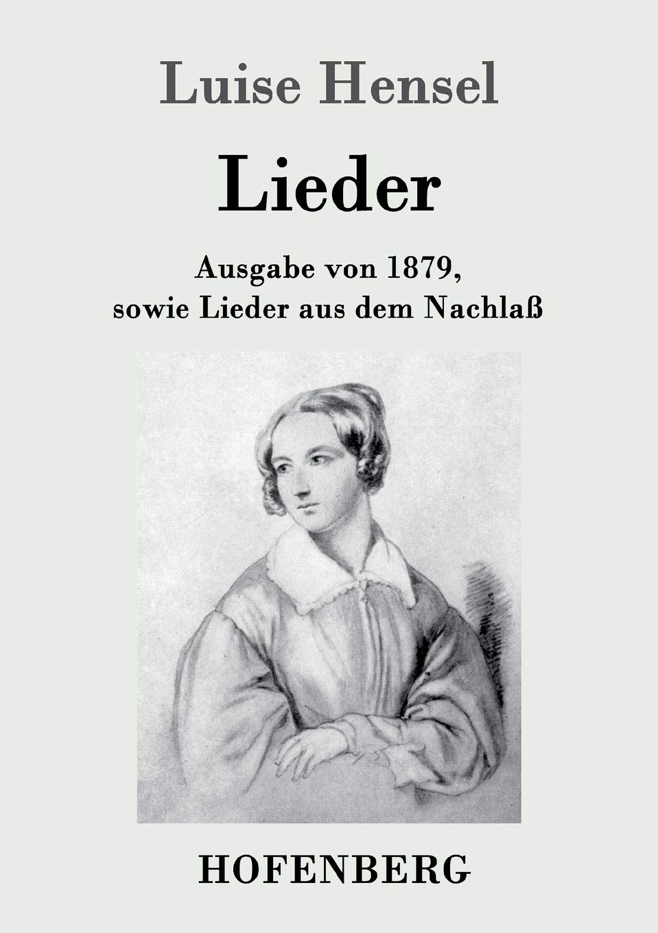 Lieder: Ausgabe von 1879, sowie Lieder aus dem Nachlaß Poetry