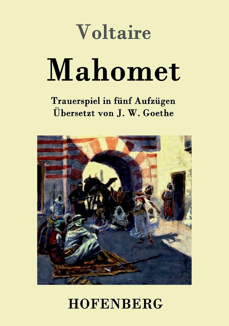 Mahomet: Trauerspiel in fünf Aufzügen Drama