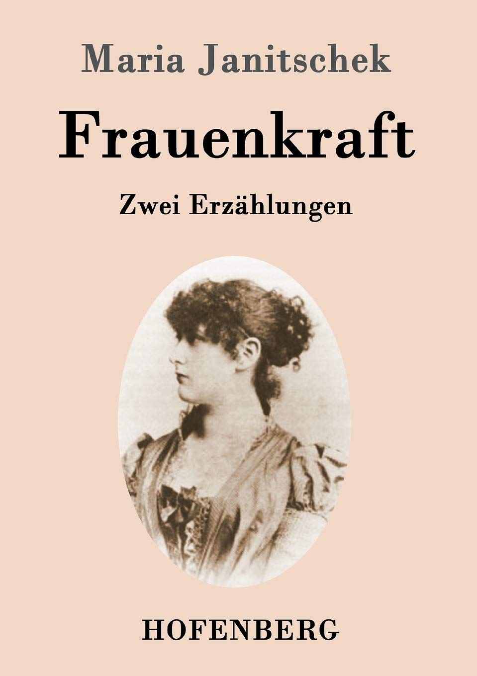 Frauenkraft: Zwei Novellen Contemporary literature