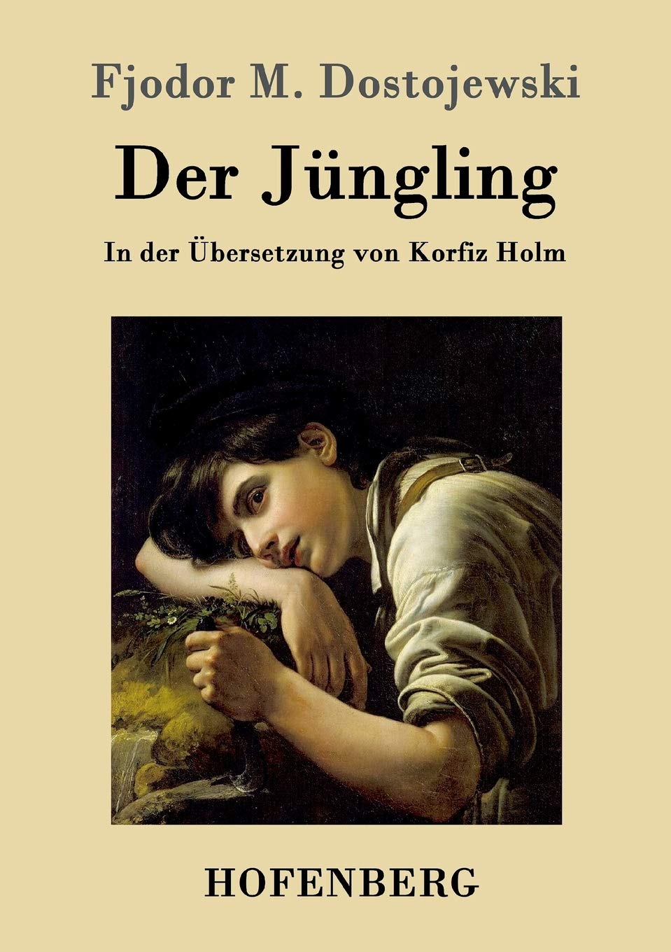 Der Jüngling: In der Übersetzung von Korfiz Holm Contemporary literature