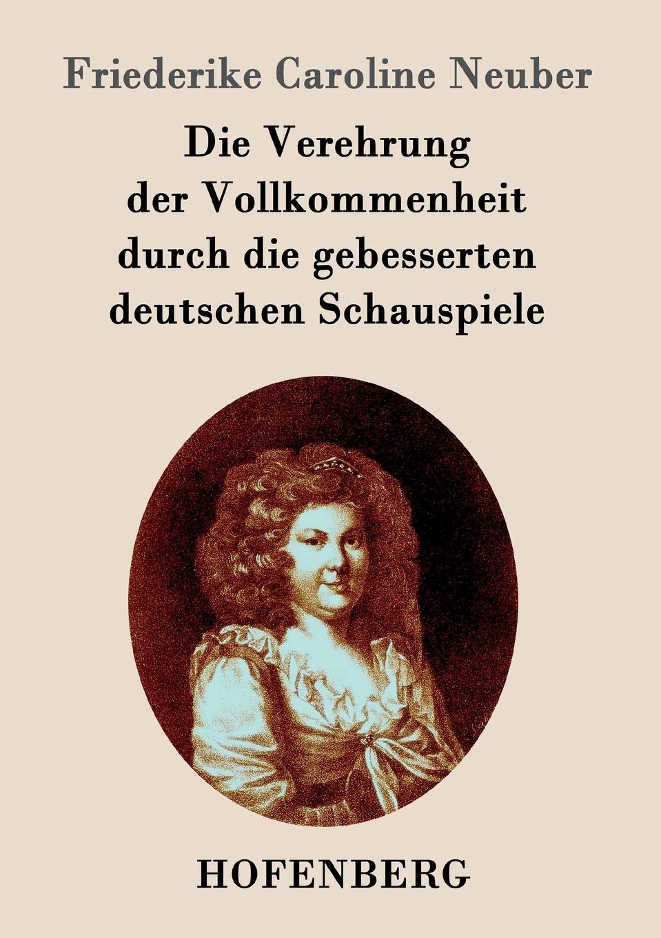 Die Verehrung der Vollkommenheit durch die gebesserten deutschen Schauspiele Drama