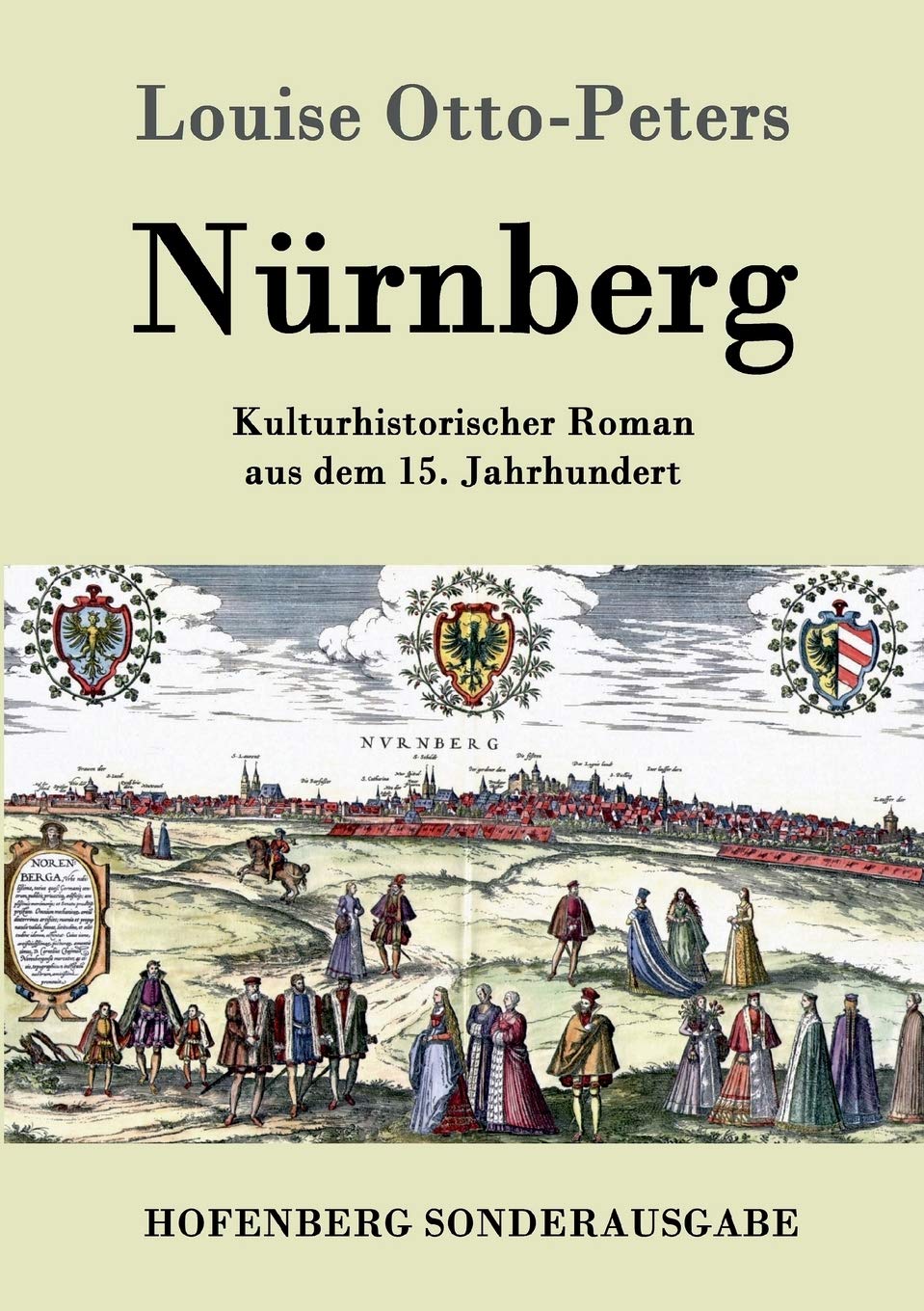 Nürnberg: Kulturhistorischer Roman aus dem 15. Jahrhundert Contemporary literature