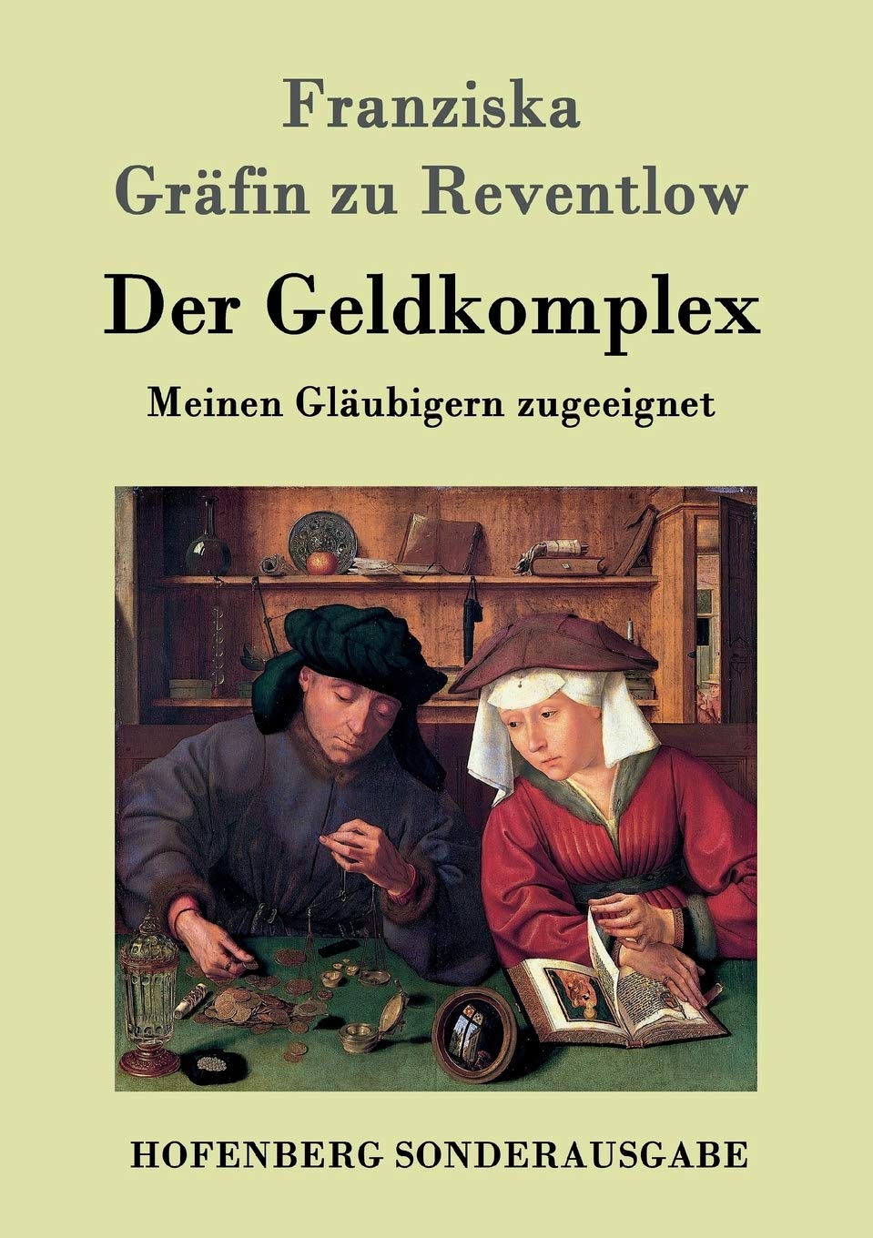 Der Geldkomplex: Meinen Gläubigern zugeeignet Contemporary literature