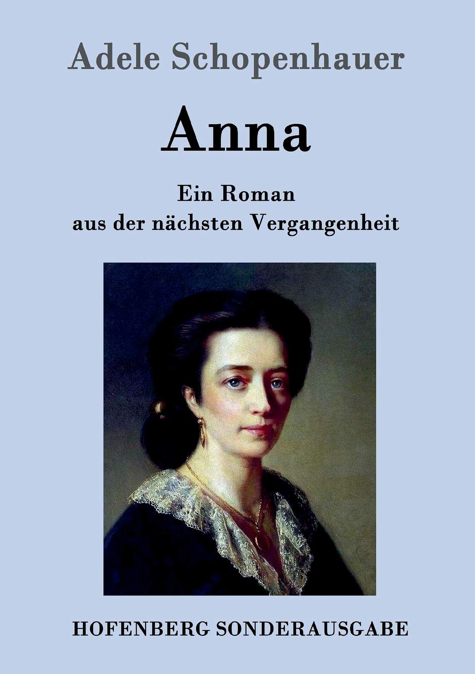 Anna: Ein Roman aus der nächsten Vergangenheit Contemporary literature