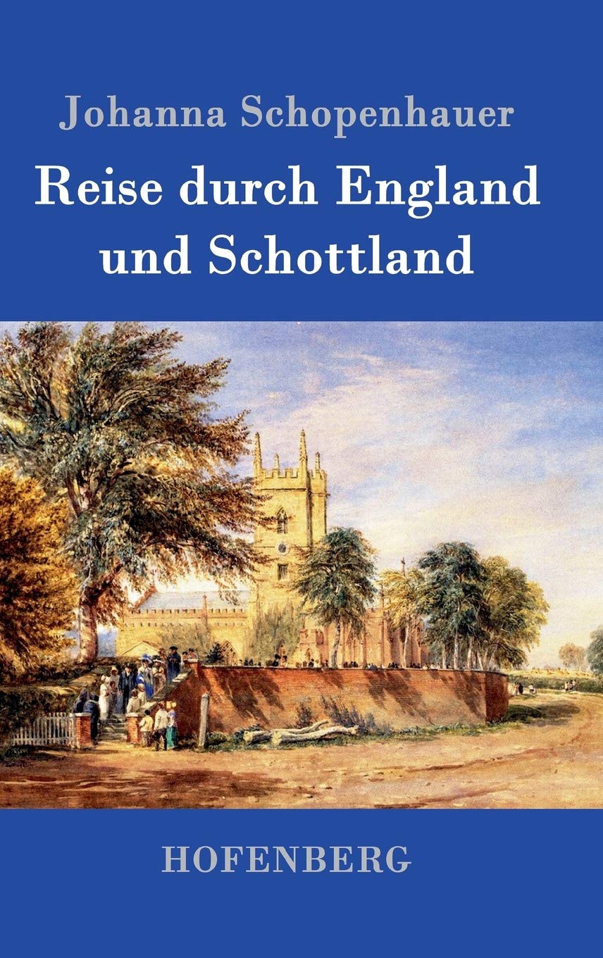 Reise durch England und Schottland: Vollständige Ausgabe beider Teile Contemporary literature