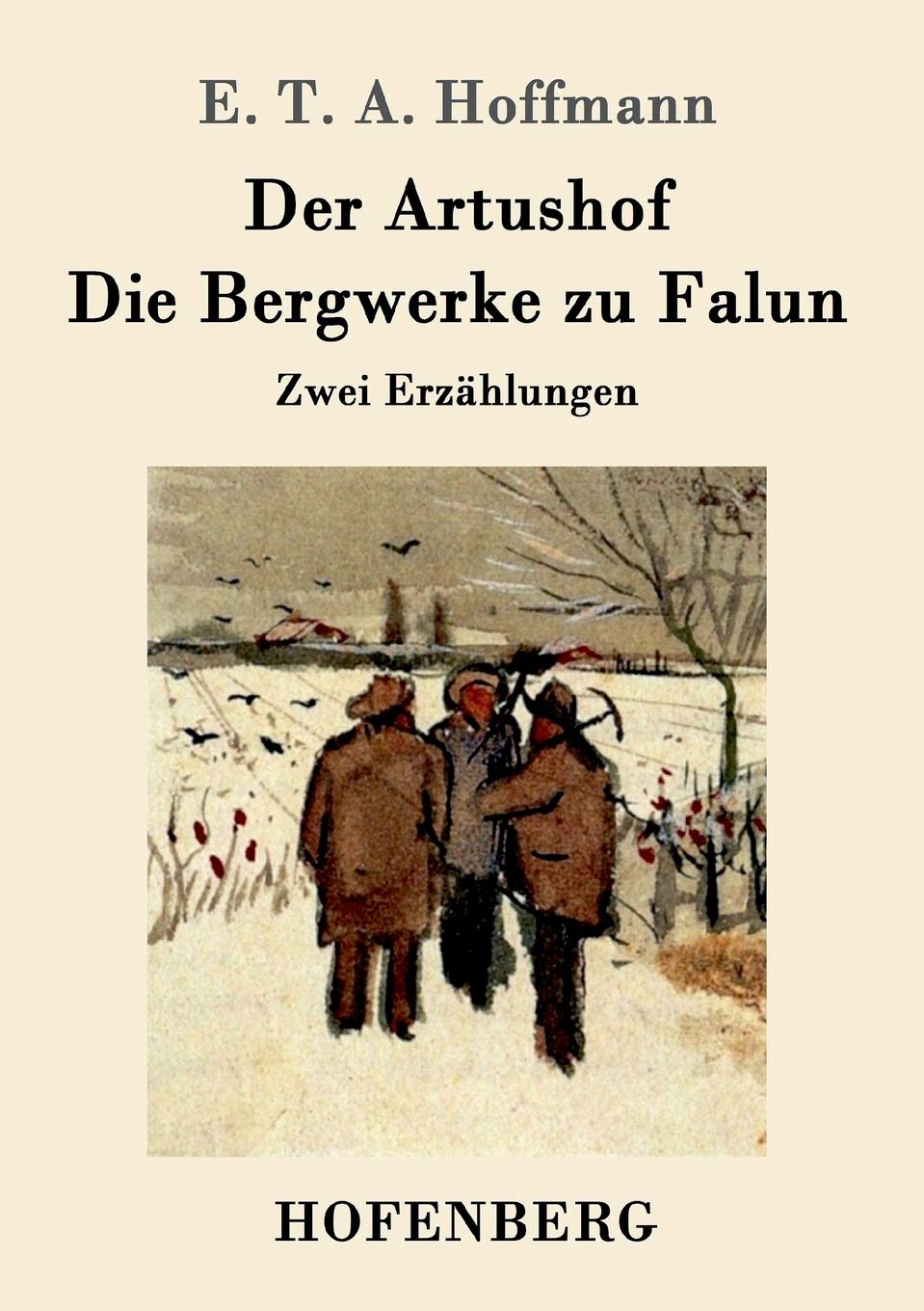 Der Artushof / Die Bergwerke zu Falun: Zwei Erzählungen Contemporary literature