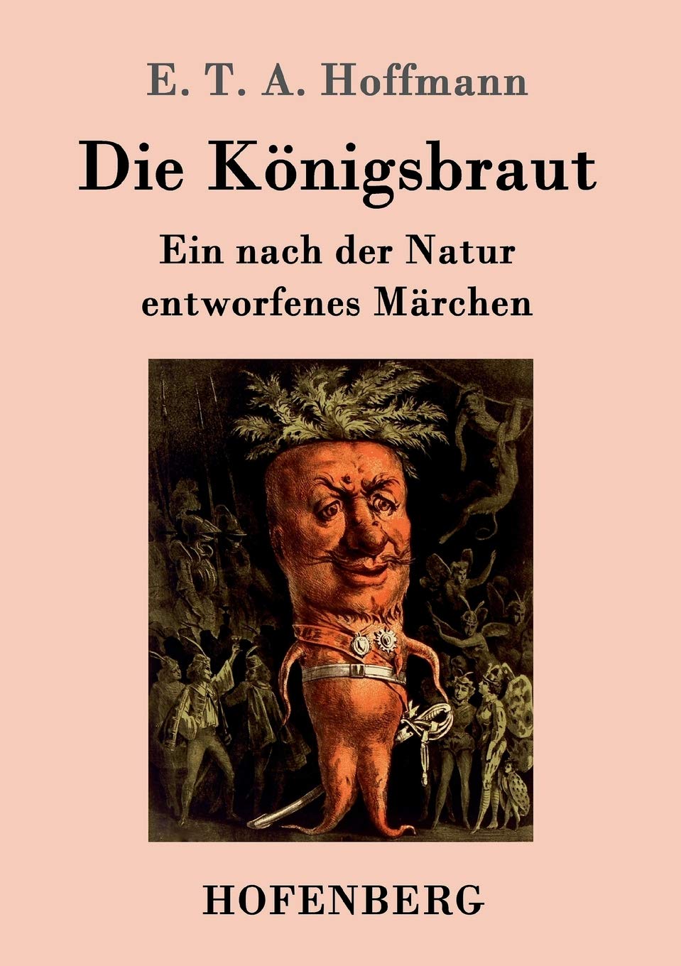Die Königsbraut: Ein nach der Natur entworfenes Märchen Contemporary literature
