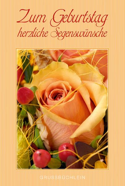 Zum Geburtstag herzliche Segenswünsche (Grußbüchlein) Lifestyle