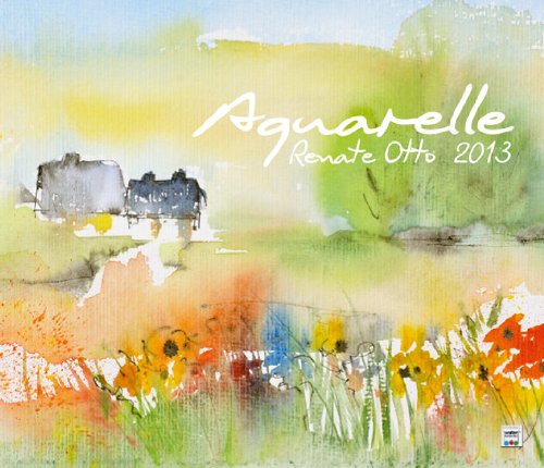 Aquarelle Renate Otto Kalender 2013 Books