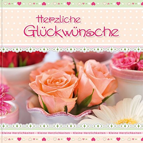 Kleine Herzlichkeiten: Herzliche Glückwünsche Books