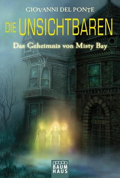 Die Unsichtbaren - Das Geheimnis von Misty Bay: Band 1 (Baumhaus Verlag) Non-fiction