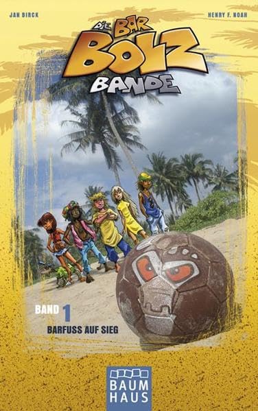 Die Barbolz-Bande, Band 1: Barfuß auf Sieg. Fußball und Meer! (Baumhaus Verlag) Non-fiction