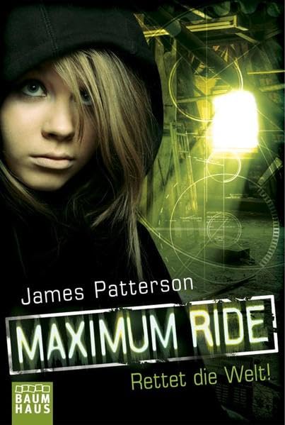 Maximum Ride - Rettet die Welt!: Band 3 (Baumhaus Verlag) Education