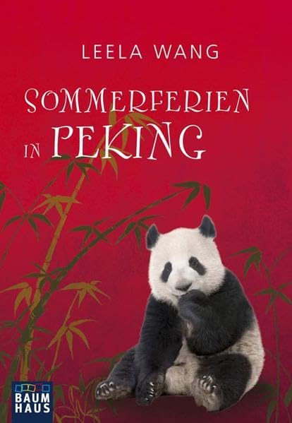 Sommerferien in Peking: Mit China-Glossar (Baumhaus Verlag) Non-fiction
