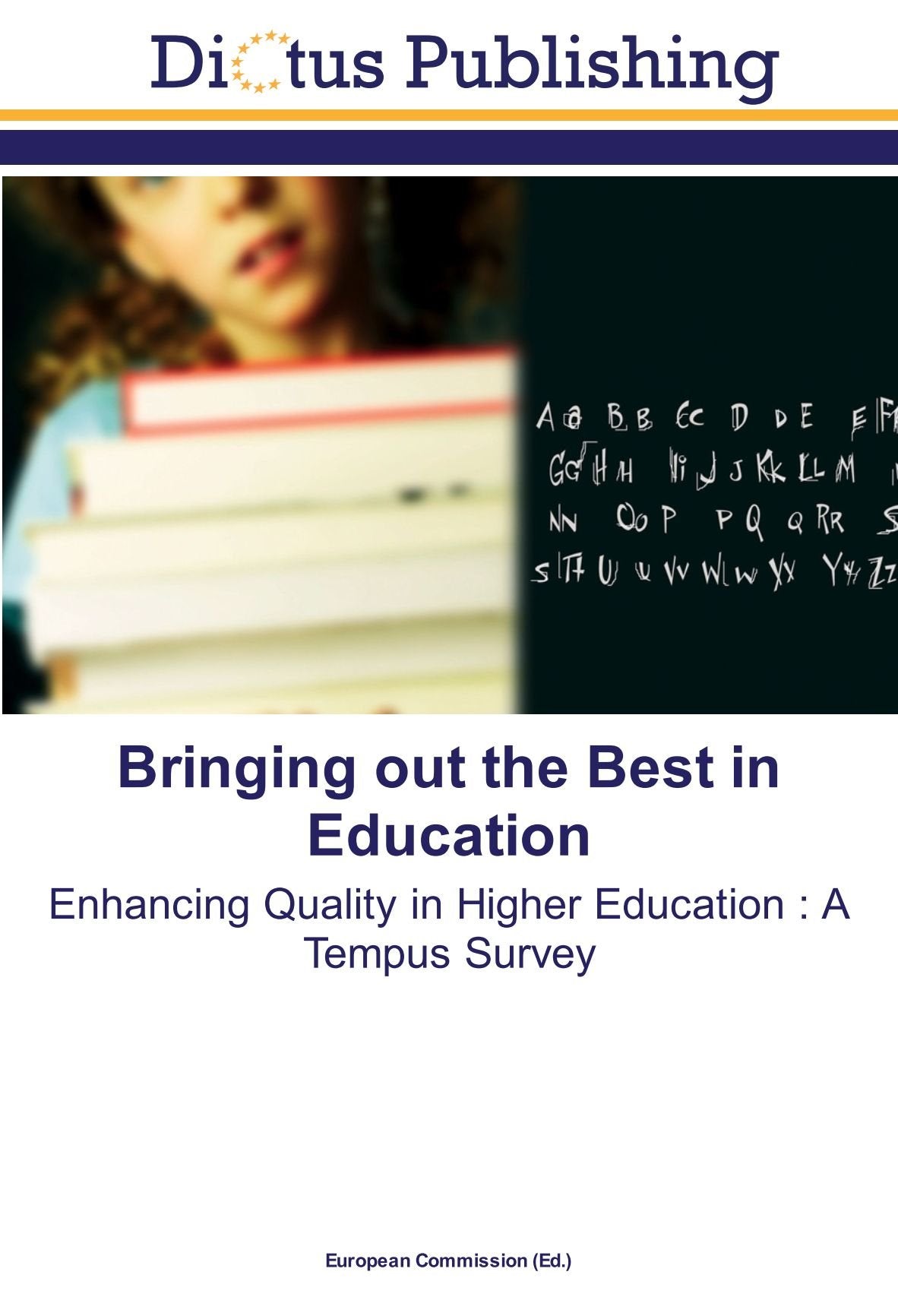 Bringing out the Best in Education: Enhancing Quality in Higher Education : A Tempus Survey Learning & Reference