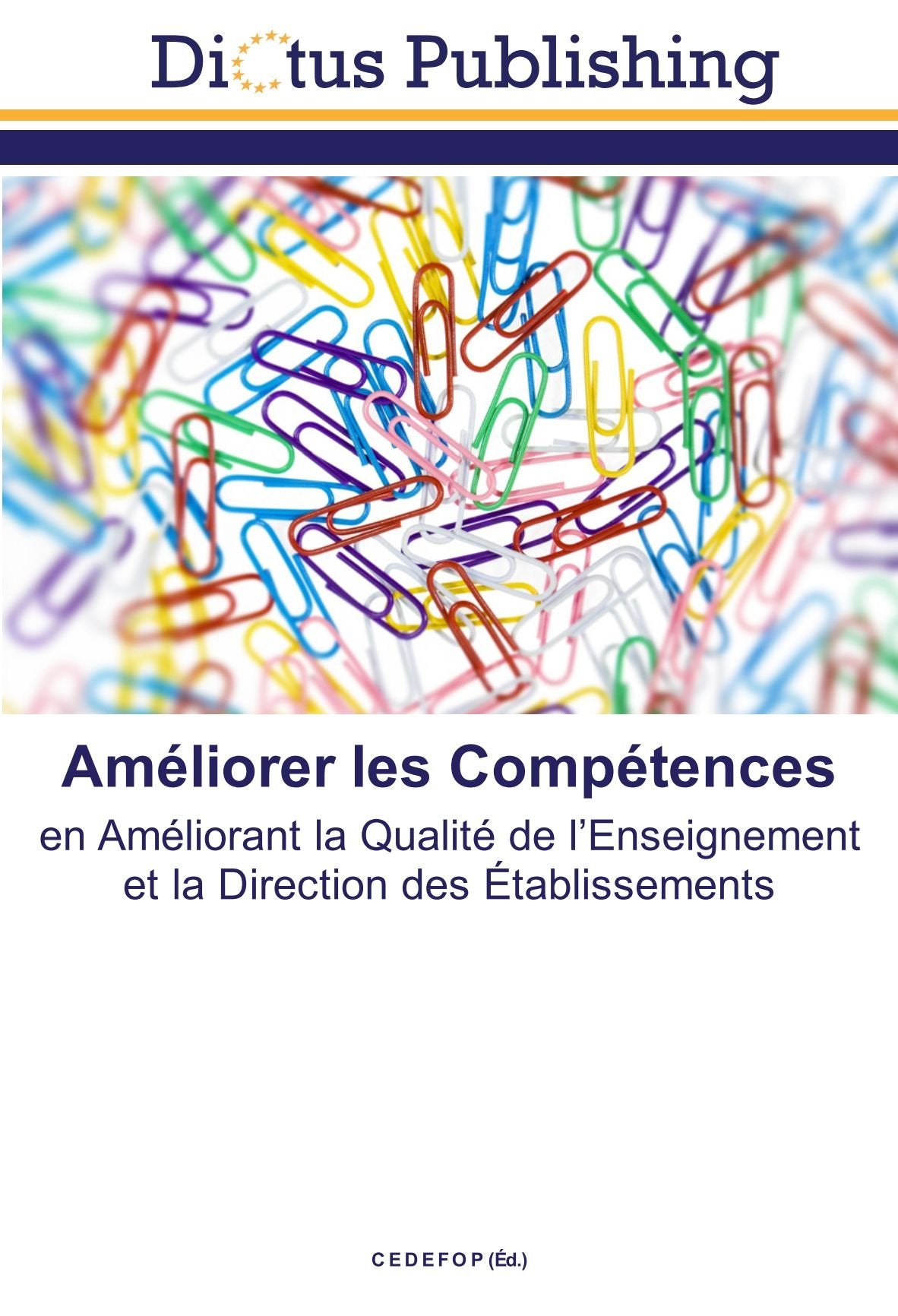 Améliorer les Compétences: en Améliorant la Qualité de l?Enseignement et la Direction des Établissements book