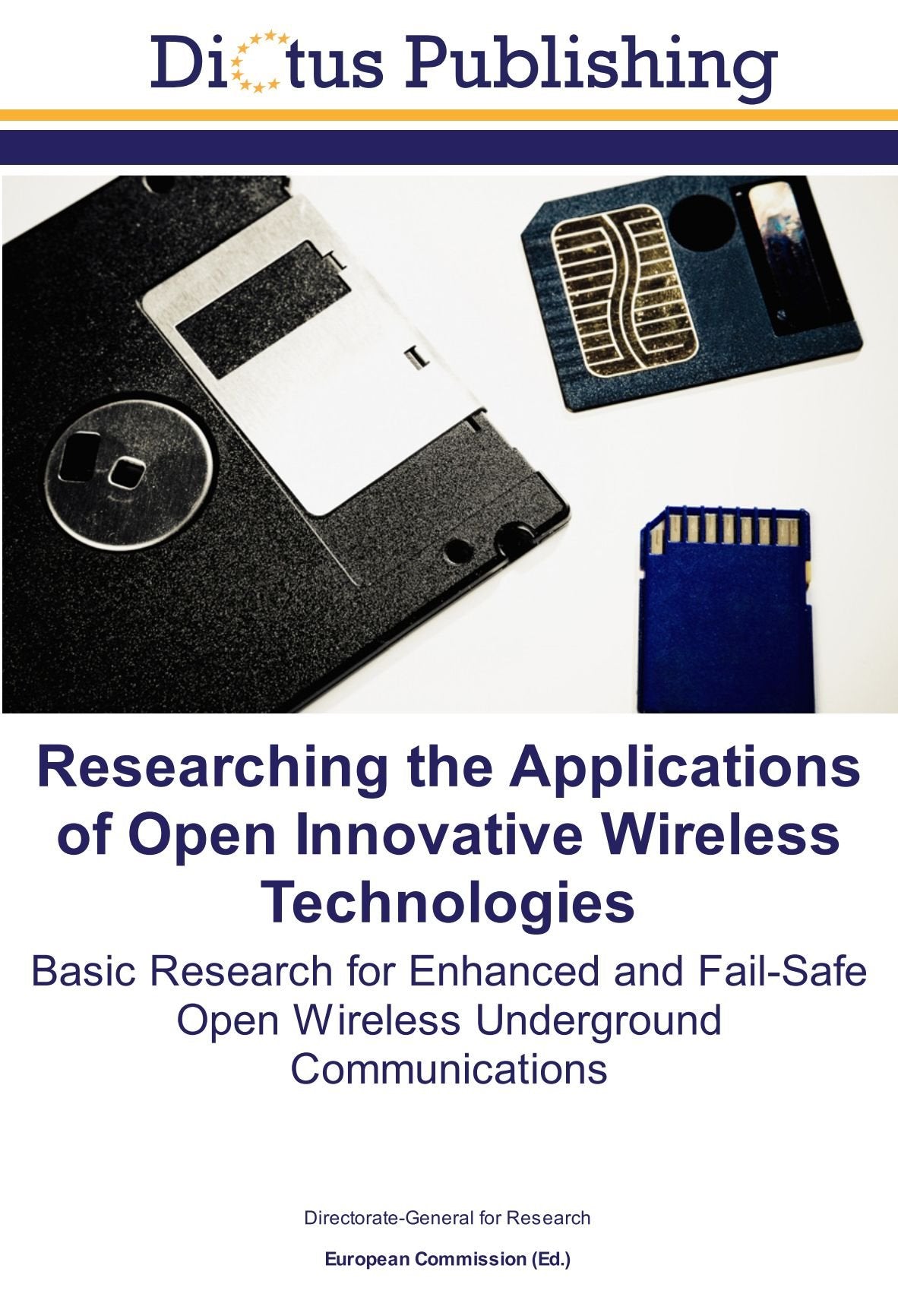 Researching the Applications of Open Innovative Wireless Technologies: Basic Research for Enhanced and Fail-Safe Open Wireless Underground Communications Social Sciences