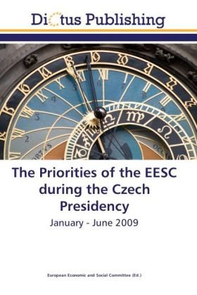 The Priorities of the EESC during the Czech Presidency: January - June 2009 Politics & History