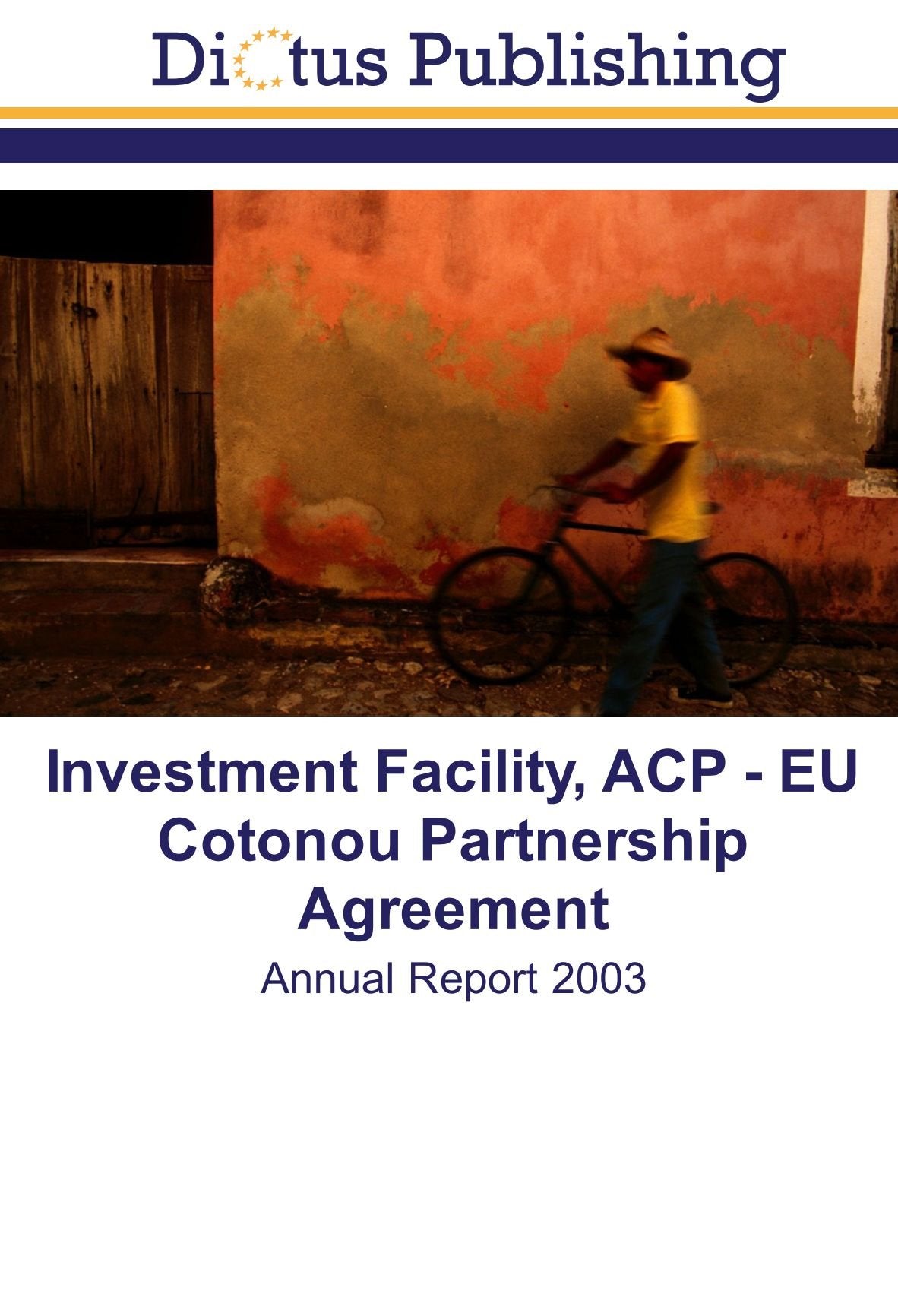 Investment Facility, ACP - EU Cotonou Partnership Agreement Politics & History