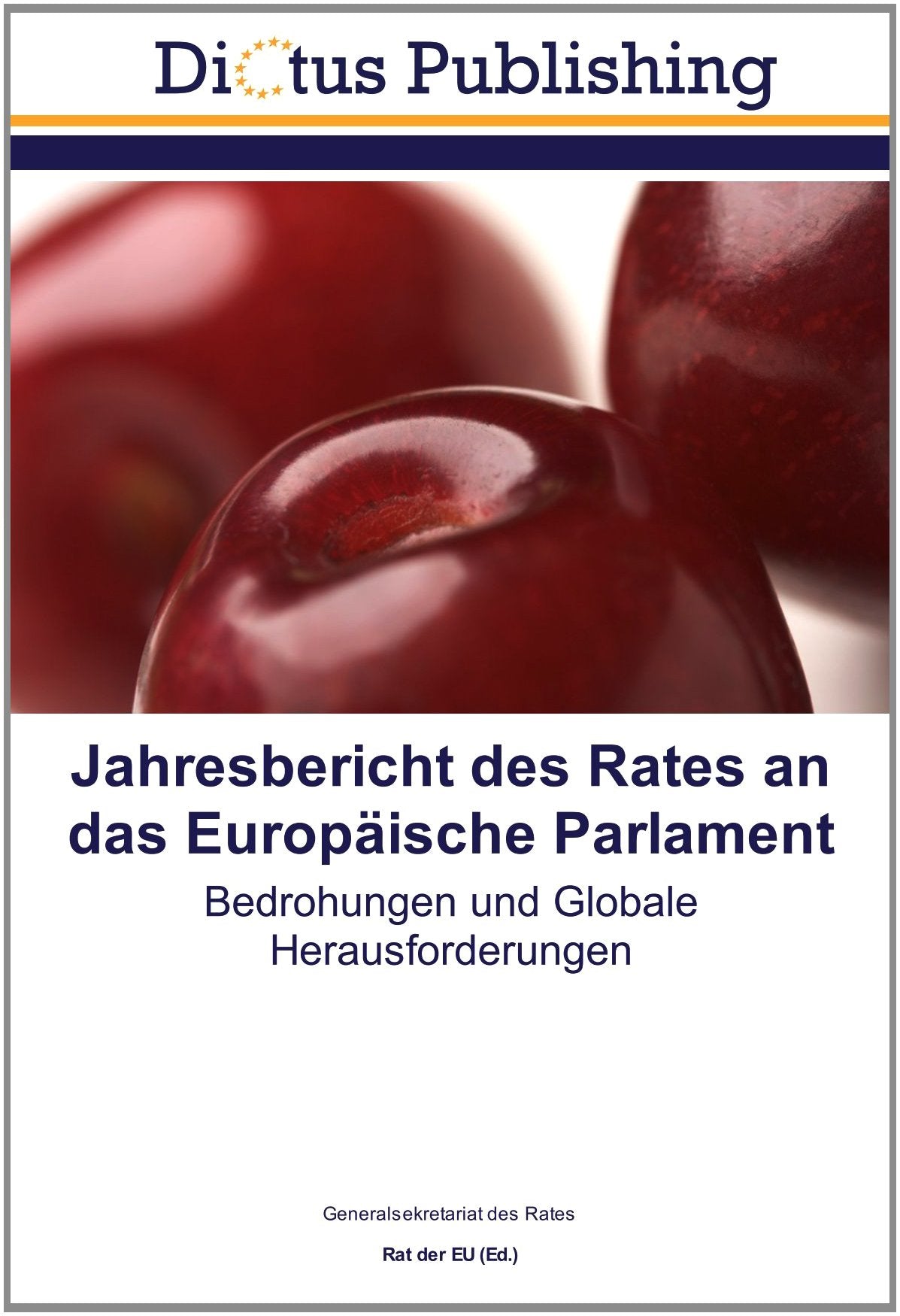 Jahresbericht des Rates an das Europäische Parlament: Bedrohungen und Globale Herausforderungen Politics & History