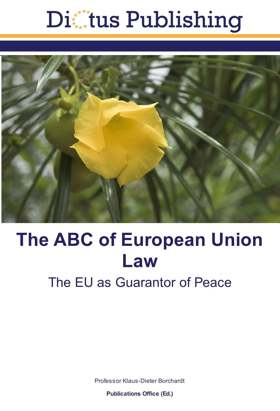 The ABC of European Union Law: The EU as Guarantor of Peace Law