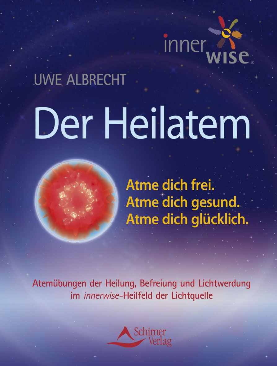 Der Heilatem: Atme Dich frei. Atme Dich gesund. Atme Dich glücklich Health, Nutrition & Fitness