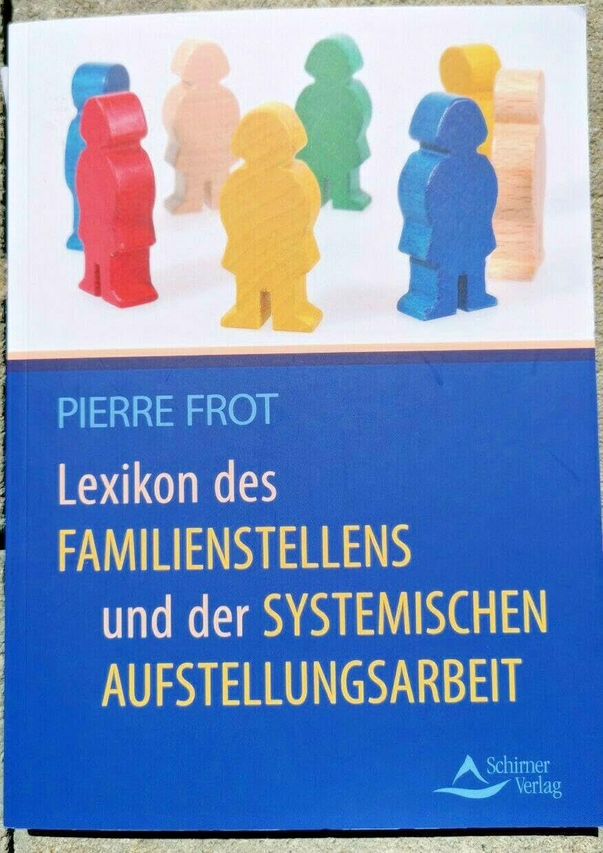 Lexikon des Familienstellens und der systemischen Aufstellungsarbeit Business, Finance & Career